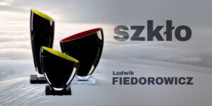 Ludwik Fiedorowicz - szkło