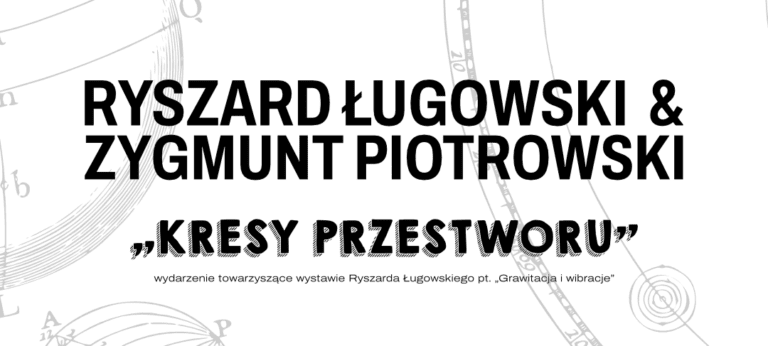 Ryszard Ługowski i Zygmunt Piotrowski, "Kresy Przestworu"